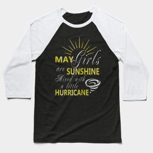 Born In May Girls Are Sunshine Mixed Little Hurricane Baseball T-Shirt